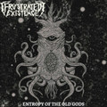 Entropy of the Old Gods