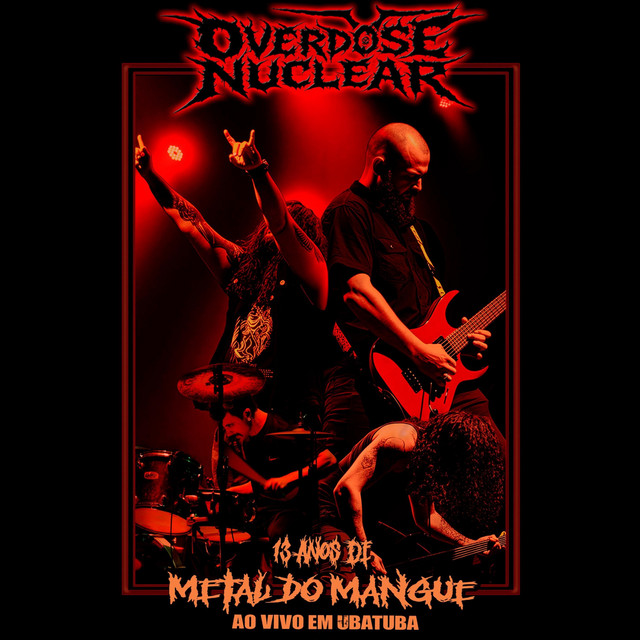 13 Anos De Metal Do Mangue: Ao Vivo Em Ubatuba