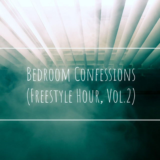 Bedroom Confessions (Freestyle Hour, Vol. 2)