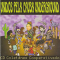 Unidos Pela Causa Underground (Compilação)