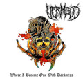 Where I Became One With Darkness (Deluxe)
