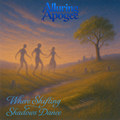 Where Shifting Shadows Dance