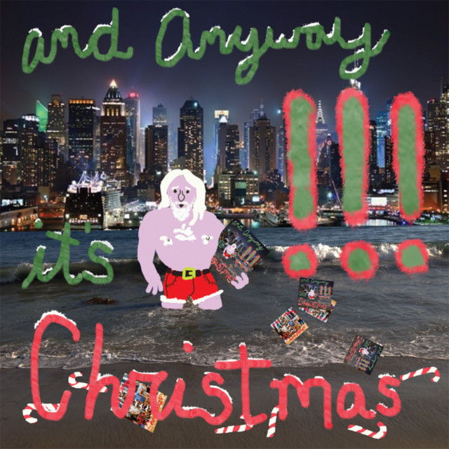 And Anyway It’s Christmas