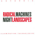 Radical Machines Night Landscapes