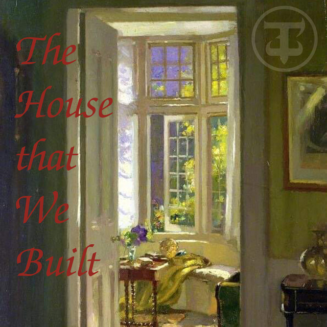 The House that We Built