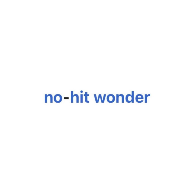 no-hit wonder