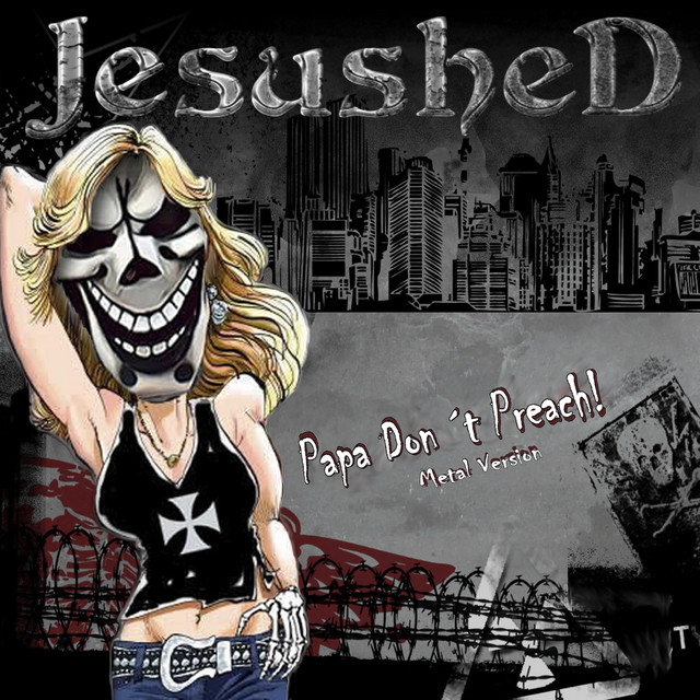 Papa Don't Preach - Metal Version