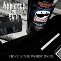 Hope is the worst drug