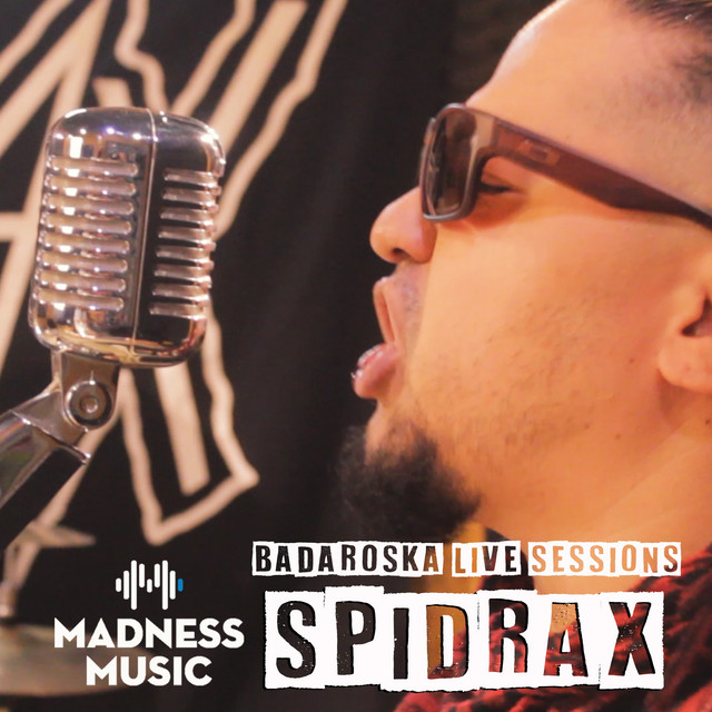 Badaroska Live Sessions: Spidrax