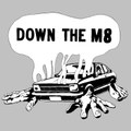 Down the M8