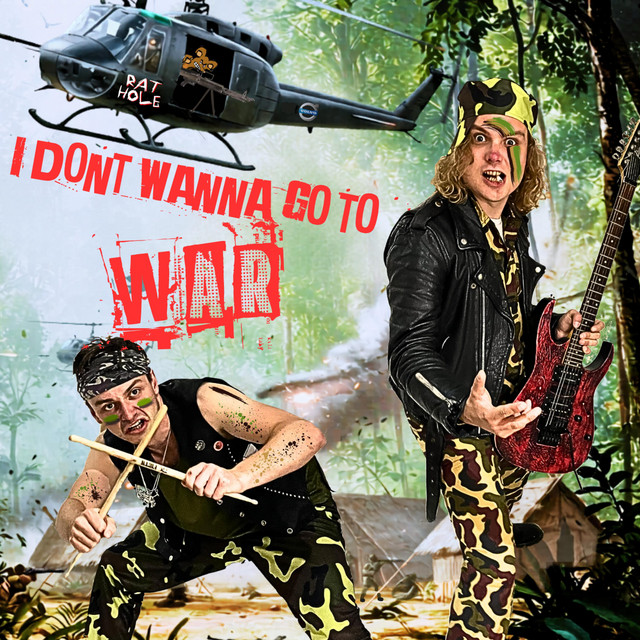 I Don't Wanna Go To War