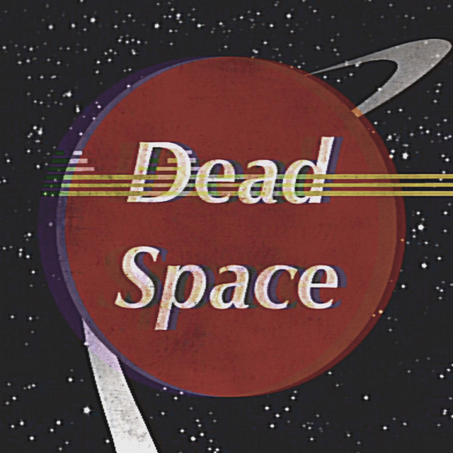 Dead Space.